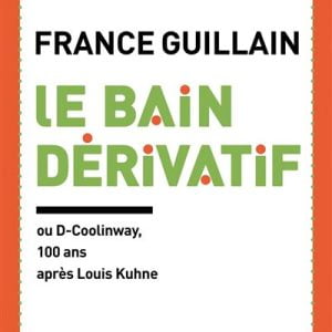 Livre Le Bain dérivatif France Guillain